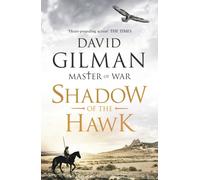 Shadow of the Hawk : An unmissable military epic from the master of historical adventure