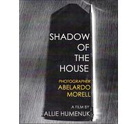 Shadow of the House: Photographer Abelardo Morell