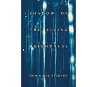 Shadow of the Living Brightness