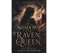 SHADOW OF THE RAVEN QUEEN: A novel