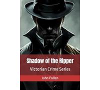 Shadow of the Ripper: Victorian Crime Series