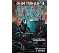Shadow of the Smoking Mountain: 3 (Chronicles of Hanuvar)