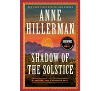 Shadow of the Solstice: A Leaphorn, Chee & Manuelito Novel: 10