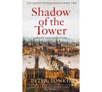 Shadow of the Tower (The Queen's Intelligencer)
