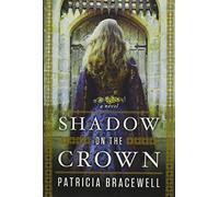 Shadow on the Crown: A Novel