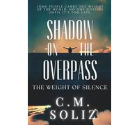 Shadow on the Overpass: The Weight of Silence