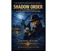 Shadow Order: Scarjaw & der Fall von Fishtown Bay: 1 (The Shadow Order Squad - Deutsche Ausgabe)