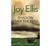 SHADOW OVER THE FENS a gripping crime thriller with a huge twist: 2 (Detective Nikki Galena Mysteries)