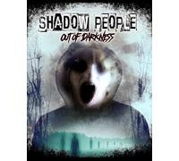 Shadow People: Out Of Darkness [DVD]