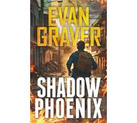 Shadow Phoenix: A John Phoenix Thriller (The John Phoenix Espionage Thrillers)