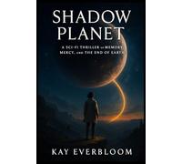 Shadow Planet: A Sci-Fi Thriller of Memory and Survival