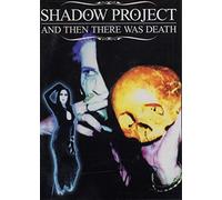 Shadow Project: And Then There Was Death [DVD]