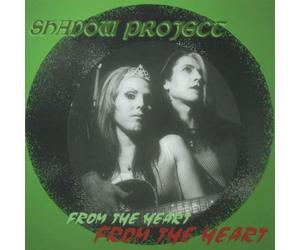 Shadow Project - From the Heart