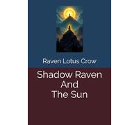 Shadow Raven And The Sun