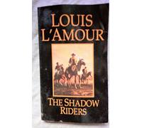 [Shadow Riders] (By: Louis L'Amour) [published: April, 1991]