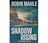 Shadow Rising: Volume 2 (A Lacy Merrick Spy Thriller)