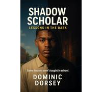 Shadow Scholar: Lessons in the Dark: 1 (The Knight's Legacy)