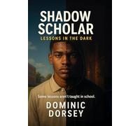 Shadow Scholar: Lessons in the Dark (The Knight's Legacy)