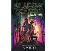Shadow School #2: Dehaunting