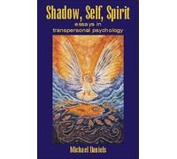 Shadow, Self, Spirit: Essays in Transpersonal Psychology