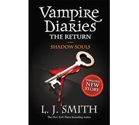 Shadow Souls: Book 6 - Sink your teeth into the deadly love triangle that inspired the smash-hit TV series (The Vampire Diaries)