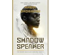 Shadow Speaker: The Desert Magician's Duology: Book One