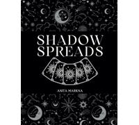 Shadow Spreads: Using Tarot and Oracle cards for shadow work
