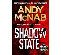 Shadow State: The gripping new novel from the original SAS hero