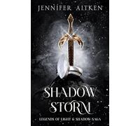 Shadow Storm: 1 (Legends of Light & Shadows Saga)