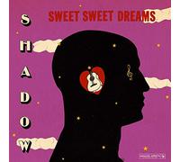 Shadow - Sweet Sweet Dreams [VINYL]