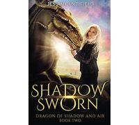Shadow Sworn: Dragon of Shadow and Air Book 2