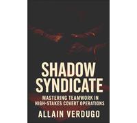 Shadow Syndicate: Mastering Teamwork in High-Stakes Covert Operations