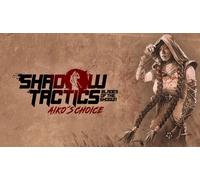 Shadow Tactics: Blades of the Shogun - Aiko's Choice