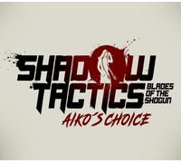 Shadow Tactics: Blades of the Shogun - Aiko's Choice PC Steam CD Key