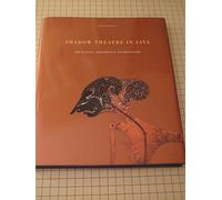 Shadow Theatre In Java. The Puppets, Performance And Repertoire.