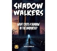 Shadow Walkers: What casts a shadow in the darkness?
