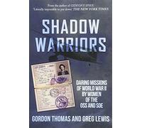Shadow Warriors: Daring Missions of World War II by Women of the OSS and SOE