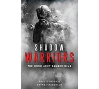 Shadow Warriors: The Irish Army Ranger Wing