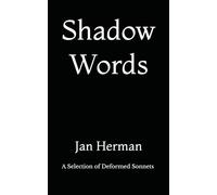 Shadow Words: A Selection of Deformed Sonnets
