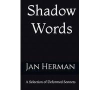Shadow Words: A Selection of Deformed Sonnets