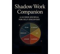 Shadow Work Companion: A Guided Journal for Self-Discovery