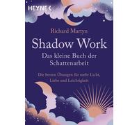 Shadow Work Das kleine Buch der Schattenarbei, Martyn, Martyn,.