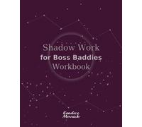 Shadow Work for Boss Baddies Workbook