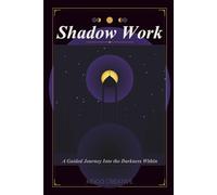 Shadow Work Journal: A Guided Journey Into the Darkness Within