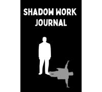 Shadow Work Journal: A Guided Path to Self-Discovery, Healing & Inner Strength