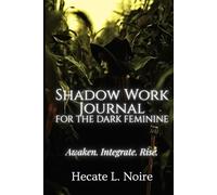 Shadow Work Journal: A Spiritual Workbook for Women, Shadow Work Prompts, Inner Child Healing, and Feminine Awakening. 6x9 inches 110 pages, perfect ... or Chritsmas, Unlock the Witch Inside