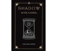 Shadow Work Journal and Workbook: Embrace Your Light | A Guided Journey of Self-Discovery and Growth
