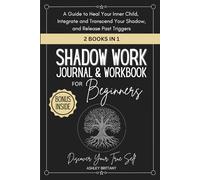 Shadow Work Journal and Workbook for Beginners: A Guide to Heal Your Inner Child, Integrate and Transcend Your Shadow, and Release Past Triggers | ... and Affirmations (Astrology For You)