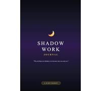 Shadow Work Journal ebook: A 30-Day Guided Journey to Self-Discovery, Inner Healing & Personal Transformation with Daily Prompts, Reflections and Affirmations
