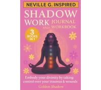 Shadow work journal - healing, introspection and manifestation of the authentic self: A spiritual writing guide to explore your shadows and embody your light